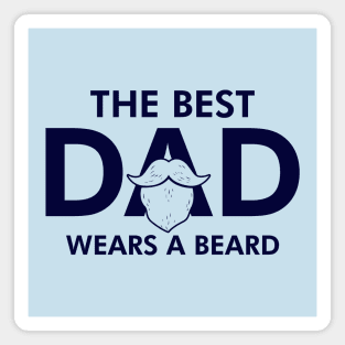 The Best Bearded Dad Best Dad Gift For Bearded Fathers Magnet